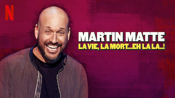 Martin Matte: La vie, la mort...eh la la..! (2019)