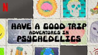 Have a Good Trip: Adventures in Psychedelics (2020)